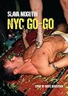 NYC Go-Go by Yaroslav Mogutin