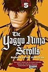 The Yagyu Ninja Scrolls: Revenge of the Hori Clan, Volume 5 (The Yagyu Ninja Scrolls, #5) The Yagyu Ninja Scrolls: Revenge of the Hori Clan, Volume 5 (The Yagyu Ninja Scrolls, #5)