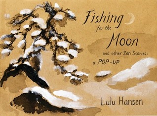 Fishing for the Moon and Other Zen Stories: A Pop-up (Hardcover)