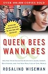Queen Bees and Wannabes: Helping Your Daughter Survive Cliques, Gossip, Boyfriends, and the New Realities of Girl World