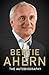 Bertie Ahern by Bertie Ahern