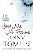 Send Me No Flowers by Jenny Tomlin Send Me No Flowers by Jenny Tomlin