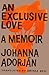 An Exclusive Love by Johanna Adorján An Exclusive Love by Johanna Adorján