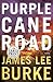 Purple Cane Road (Dave Robicheaux, #11)