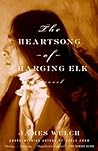 The Heartsong of Charging Elk