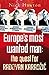 Europe's Most Wanted Man by Nick Hawton