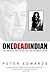 One Dead Indian: The Premier, the Police, and the Ipperwash Crisis