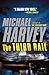 The Third Rail (Michael Kelly, #3)