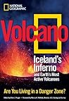 Volcano: Iceland's Inferno and Earth's Most Active Volcanoes