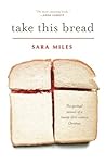 Take This Bread by Sara  Miles