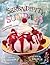 Serendipity Sundaes: Ice Cream Constructions and Frozen Concoctions