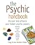 The Psychic Handbook: Discover and Enhance Your Hidden Psychic Powers
