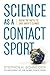 Science as a Contact Sport: Inside the Battle to Save Earth's Climate