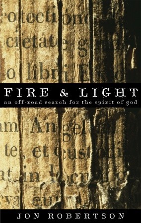 Fire & Light: An Off-road Search for the Spirit of God