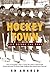 Hockey Town: Life Before Th...