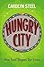 Hungry City: How Food Shapes Our Lives