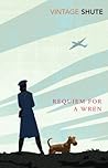 Requiem for a Wren by Nevil Shute