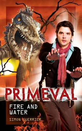 Fire and Water (Primeval, #8)