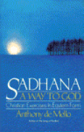Sadhana, a Way to God: Christian Exercises in Eastern Form (Paperback)