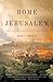 Rome and Jerusalem by Martin Goodman
