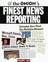 The Onion's Finest News Reporting, Volume 1 The Onion's Finest News Reporting, Volume 1