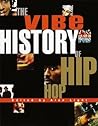 The Vibe History of Hip Hop The Vibe History of Hip Hop