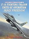 F-16 Fighting Falcon Units of Operation Iraqi Freedom (Osprey Combat Aircraft, #61)