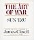 The Art of War by Sun Tzu The Art of War by Sun Tzu