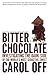 Bitter Chocolate: Investigating the Dark Side of the World's Most Seductive Sweet