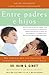 Entre padres e hijos by Haim G. Ginott