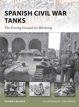 Spanish Civil War Tanks: The Proving Ground for Blitzkrieg (Osprey New Vanguard #170)