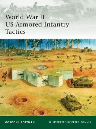 World War II US Armored Infantry Tactics (Elite, 176)