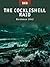 The Cockleshell Raid: Bordeaux 1942 (Osprey Raid #8)