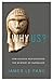 Why Us?: How Science Rediscovered the Mystery of Ourselves