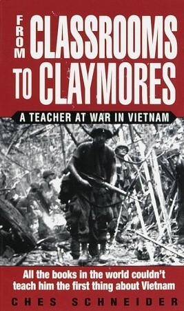 From Classrooms to Claymores: A Teacher at War in Vietnam (Mass Market Paperback)