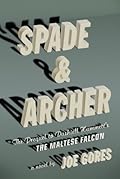 Spade & Archer: The Prequel to Dashiell Hammett's The Maltese Falcon