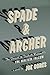 Spade & Archer by Joe Gores