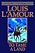 To Tame a Land: A Novel