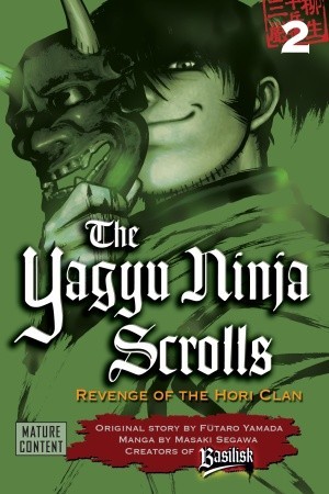 The Yagyu Ninja Scrolls: Revenge of the Hori Clan, Volume 2 (The Yagyu Ninja Scrolls, #2)