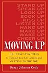 Moving Up: Dr. Sujay's Ten Steps to Turning Your Life Around and Getting to the Top!
