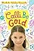 Calli Be Gold by Michele Weber Hurwitz Calli Be Gold by Michele Weber Hurwitz