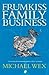 The Frumkiss Family Business by Michael Wex