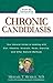 Chronic Candidiasis: Your N...