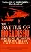 The Battle of Mogadishu: Firsthand Accounts from the Men of Task Force Ranger