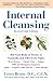 Internal Cleansing : Rid Yo...