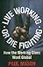 Live Working or Die Fightin...