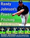 Randy Johnson's Power Pitching: The Big Unit's Secrets to Domination, Intimidation, and Winning