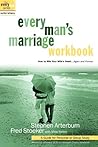 Every Man's Marriage Workbook: How to Win Your Wife's Heart...Again and Forever Every Man's Marriage Workbook: How to Win Your Wife's Heart...Again and Forever