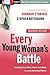 Every Young Woman's Battle:...
