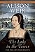 The Lady in the Tower by Alison Weir